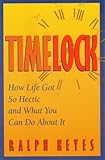 Timelock: How Life Got So Hectic and What You Can Do About It cover