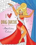 Read I Heart Drag Queens: Keep Calm and Colour In! Epub
