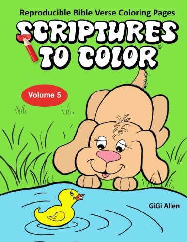 Scritpures To Color Volume 5: Reproducible Bible Verse Coloring Pages (Scriptures to Color) by GiGi Allen