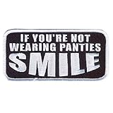 Hot Leathers, IF YOU ARE NOT WEARING PANTIES