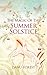 The Magic of the Summer Solstice by Danu Forest