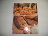 Bread baking made easy by