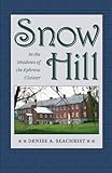 Snow Hill: In the Shadows of the Ephrata Cloister by 