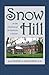 Snow Hill: In the Shadows of the Ephrata Cloister by 