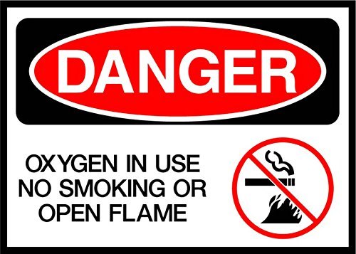 Oxygen In Use, No Smoking Or Open Flames Danger OSHA / ANSI LABEL DECAL STICKER 10 inches x 14 inches