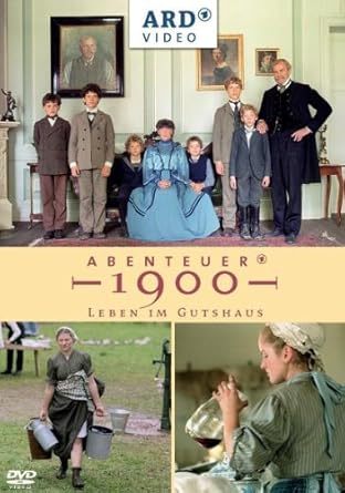 Abenteuer 1900: Leben im Gutshaus