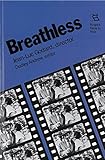 Breathless: Jean-Luc Godard, Director (Rutgers Films in Print series) by 