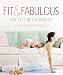 Fit & Fabulous: For Life After Babies by 