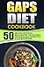 GAPS Diet Cookbook: 50 Healing Protocol Meals-Repair The Gut Wall(Leaky Gut) And Rebalance Probiotics In The Microbiome