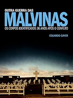 Livro Outra guerra das Malvinas: Os corpos identificados 36 anos após o conflito