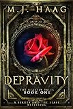 Depravity: A Beauty and the Beast Novel (A Beastly Tale Book 1) by M.J. Haag, Ulva Eldridge