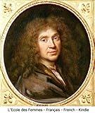 L'Ecole des Femmes (French, Français) (Grands Classiques - Intégrale Molière t. 1) (French Editio by Jean-Baptiste Poquelin, Molière