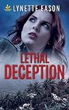 Lethal Deception (Amazon Adventure Series #1) (Steeple Hill Love Inspired Suspense #90)