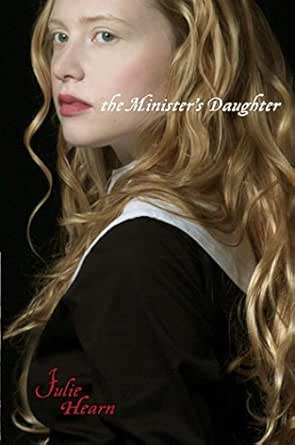 The Minister S Daughter Kindle Edition By Hearn Julie Children Kindle Ebooks Amazon Com