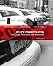 Police Administration: Structures, Processes, and Behavior