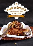 Pain d'épices, recettes salées et sucrées by