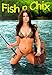 Fish n Chix Calendar 2013 (8th edition Fishing) by