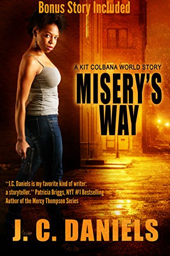 Misery's Way: A Kit Colbana World Story (Colbana Files)