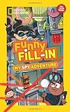 National Geographic Kids Funny Fill-in: My Spy Adventure