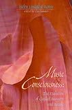 Music and Consciousness : The Evolution of Guided Imagery and Music, Bonny, Helen L., 189127810X