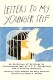 Letters to My Younger Self: An Anthology of Writings by Incarcerated Men at S.C.I. Graterford