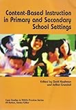 Content-Based Instruction in Primary and Secondary School Settings, Kaufman and Kaufman, Dorit, 1931185174