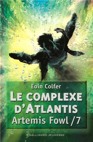 Artémis Fowl: 07: Le complexe d'Atlantis