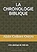 LA CHRONOLOGIE BIBLIQUE: L'ère adamique de 7000 ans (French Edition) by 