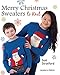 Merry Christmas Sweaters: to Knit by Sue Stratford