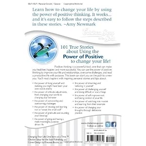 Chicken Soup for the Soul: The Power of Positive: 101 Inspirational Stories about Changing Your Life through Positive Thinking