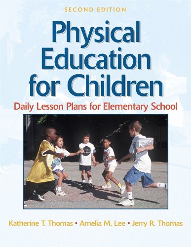 Physical Education for Children:Daily Lesson Plan Elem School-2E by Katherine Thomas, Amelia Lee, Jerry Thomas
