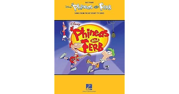 Phineas And Ferb Songs From The Hit Disney Tv Series Danny Jacob