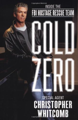 Cold Zero: Inside the FBI Hostage Rescue Team