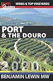 Port & the Douro (Guides to Wines and Top Vineyards) by Benjamin Lewin MW