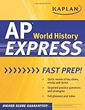 Kaplan AP World History Express (Kaplan Test Prep) by Kaplan