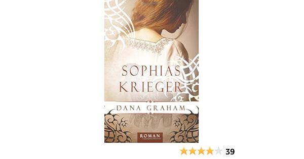 Sophias Krieger German Edition Graham Dana 9781489568823 Amazon Com Books