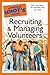 The Complete Idiot's Guide to Recruiting and Managing Volunteers