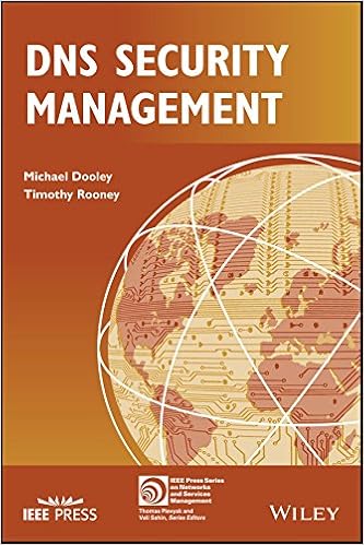 DNS Security Management (IEEE Press Series on Networks and Service Management)
