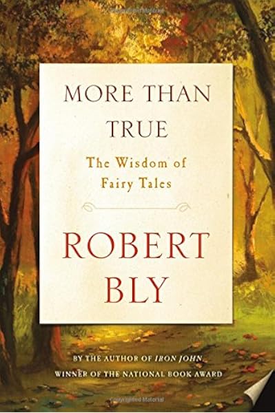 Amazon Com More Than True The Wisdom Of Fairy Tales Amazon Com More Than True The Wisdom Of Fairy Tales