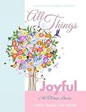 All Things Joyful All Things Lovely Catholic Journal Color Doodle: First Communion Gifts for Girls in All Departments Confirmation Gifts for Girl in ... All Dep Catholic Devotional 2017 in all Dep