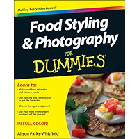 Food Styling and Photography For Dummies book cover Food Styling and Photography For Dummies book cover