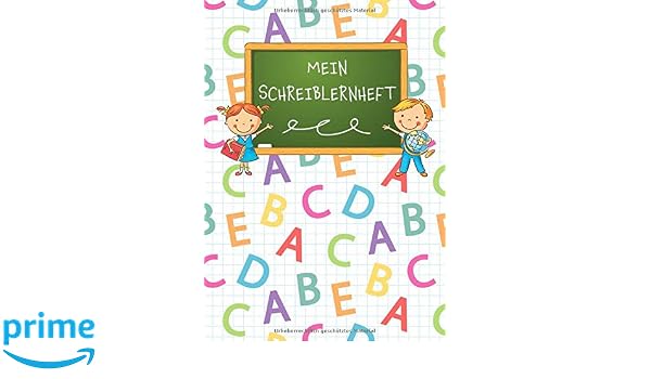 Mein Schreiblernheft A4 Schreiblern Heft Fur Erstklassler Und