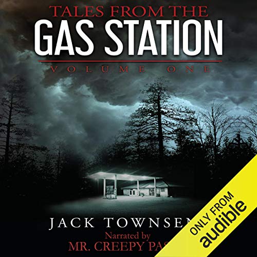 Tales from the Gas Station: Volume One by Jack Townsend