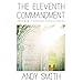 The Eleventh Commandment: Freedom Through Forgiveness by