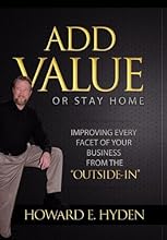 Add Value or Stay Home