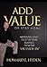 Add Value or Stay Home - Book by Howard Hyden