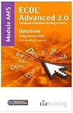 Image de ECDL Advanced Syllabus 2.0 Module AM5 Database Using Access 2003