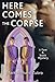 Here Comes the Corpse: A Tom & Scott Mystery (Tom & Scott Mysteries Book 9) by Mark Richard Zubro