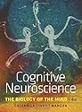 Cognitive Neuroscience: The Biology of the Mind, 4th Edition