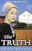 The Truth (Tessa's Story Book 3) by Brenda Maxfield